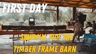 Day 1 at the sawmill for the Timber Frame Barn