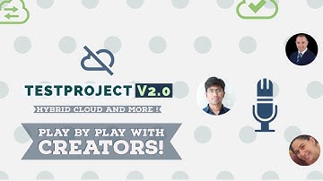 All new TestProject v2.0 Hybrid Cloud for Selenium and Appium automation testing (EAWeekend)