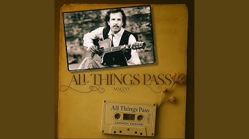 All Things Pass (mmxxv)