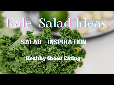 Kale Salad Ideas [Healthy Eating Tips With Kale Salads]