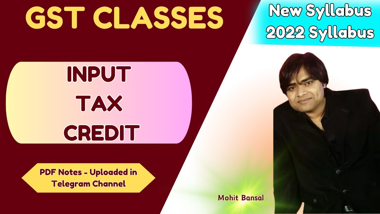 INPUT TAX CREDIT (COMPLETE CHAPTER) || ITC UNDER GST || CA FINAL / CMA ...