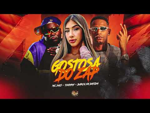 MC THAMMY FT MC SACI - GOSTOSA DO ZAP (BARCA NA BATIDA)