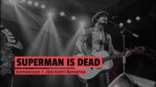 [HD] Superman Is Dead - Kemesraan X Jika Kami Bersama (Live at Soundsations 2018)