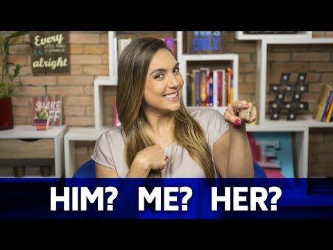 Me, him, her: como usar os object pronouns?
