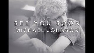 Video thumbnail of "Michael Johnson - See You Soon Demo"