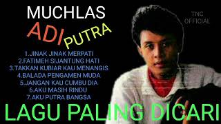 MUCHLAS ADI PUTRA LAGU PALING DICARI