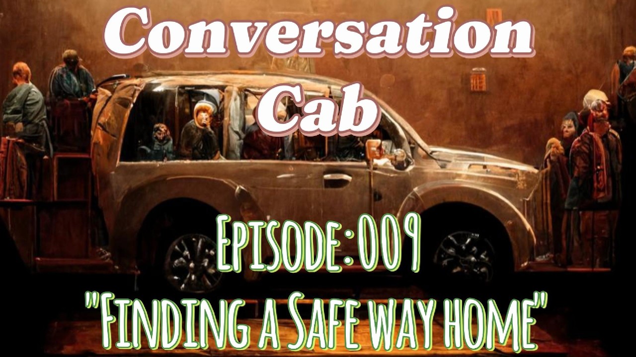 Episode 009:  Finding a Safe Way Home