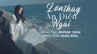 Miniatura de vídeo de "LỚN THAY ÂN ĐIỂN NGÀI// MIRA ĐÀO"