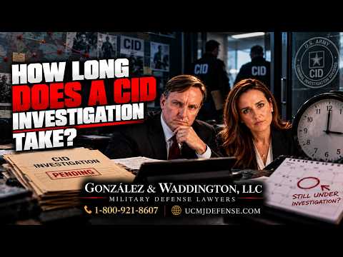 How Long Does a CID Investigation Take? | Army CID Lawyer Explains the Timeline