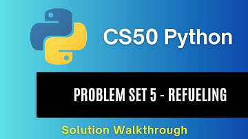 CS50 Python 2025 – Problem Set 5: Refueling | Full Solution