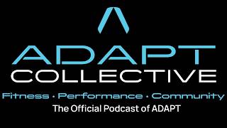 ADAPT Collective EP. 18 Behind the Business of ADAPT: Scott Grondin on Leadership, Systems, & Vision