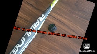 How to put diamond kinetics bat sensor on bat (baseball)