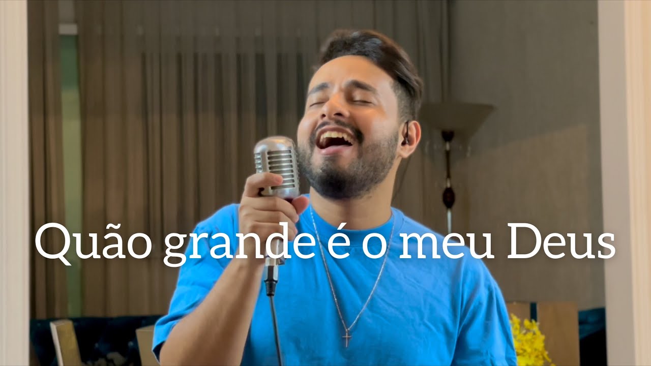 Quão Grande É o Meu Deus - Gabriel Henrique (Cover)