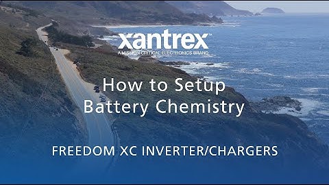 Xantrex Freedom XC - How to Set Up Battery Chemistry