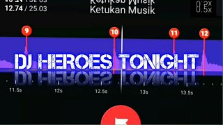 DJ HEROES TONIGHT ||😍 STORY WA 30 DETIK BEAT VN JEDAG JEDUG🎶