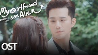My Girlfriend Is An Alien Ost    Wan You Yin Li Wetv