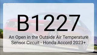DTC B1227: An Open in the Outside Air Temperature Sensor Circuit - Honda Accord 2023+