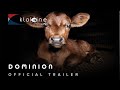 2018 Dominion Official Trailer 1 HD Aussie Farms Klokline 