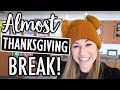 We Made It To Thanksgiving Break! | Teacher Evolution Ep 18