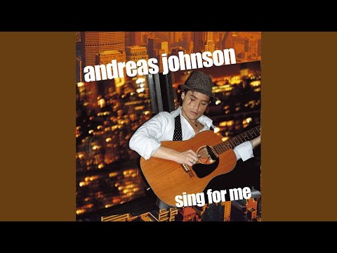 Sing for Me - Andreas Johnson