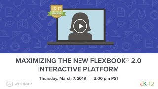 Maximizing the New FlexBook® 2.0 Interactive Platform (3/7/19 Webinar)