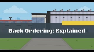 Back Ordering:  Explained