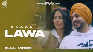 Lawa ( Full Video ) Akaal | Daoud | Punjabi Songs 2023 | Romantic Punjabi Songs | Music Tym