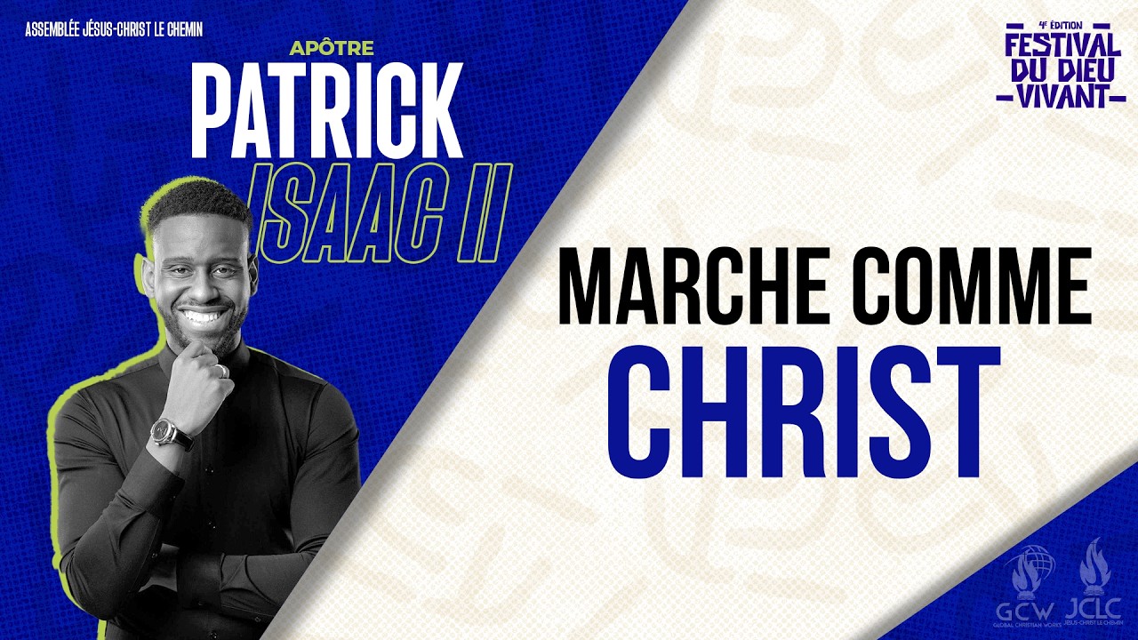 MARCHE COMME CHRIST - FESTIVAL DU DIEU VIVANT - JOUR 10 - PROPHÈTE PATRICK ISAAC II - 08/03/2026