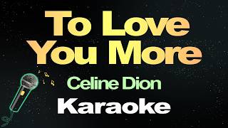 To Love You More - Céline Dion ( Karaoke Version )