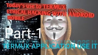ANDROID HACKING Part-1| TERMUX CEH | ETHICAL HACKING WITH ANDROID MOBILE IN HINDI