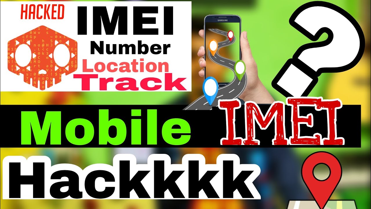 IMEI Number Location Hack 101 Mobile IMEI Number Location Track