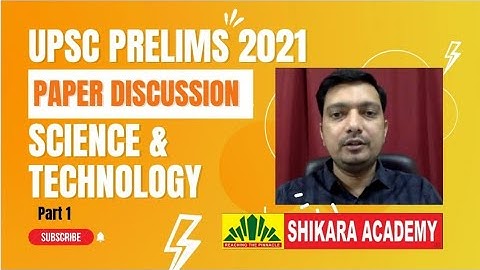 UPSC Prelims 2021 | Science And Technology Part 1 Paper Discussion | Paper Analysis| Shikara Academy