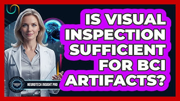 Is Visual Inspection Sufficient For BCI Artifacts?