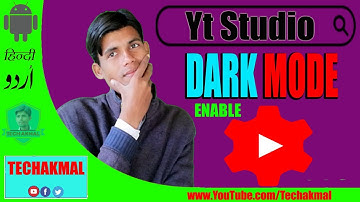 How To Enable Dark Mode | Yt Studio Dark Mode | New Update Yt Studio 2020 | Dark Theme | Techakmal
