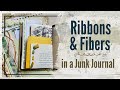 A creative junk journal  ideas for ribbons and fibers