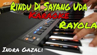 Rindu Di Sayang Uda Karaoke/Rayola/Pop Minanng/Indra Gazali