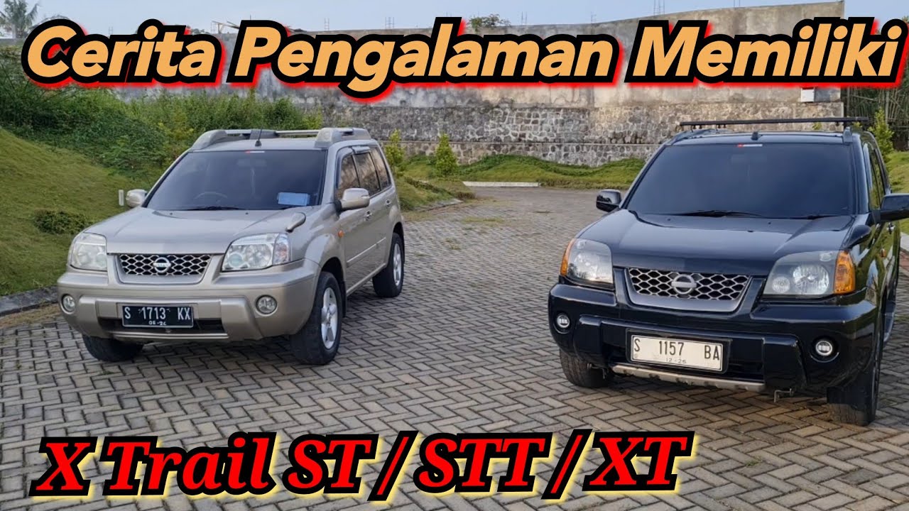 Pengalaman memiliki dan mengenal Lebih dekat Nissan X trail T30 ST STT dan XT | ATMAJAYA MOTOR