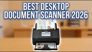 Full Best Desktop Document Scanner 2026: Top 10 Picks by 11-Year Repair Pro | Expert Reviews Guide