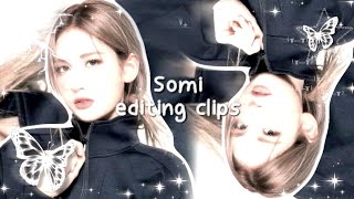 Somi Editing Clips