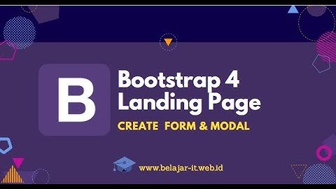 Bootstrap 4 Landing Page in Bahasa : Create Form and Modal