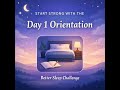 Sleep Better Challenge - Orientation Video