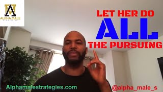 When To Let Women Do All The Pursuing