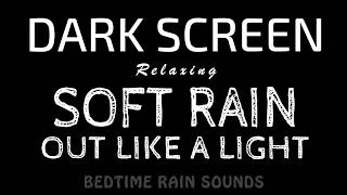 Healing DEEP Sleep! Soft RAIN Sounds That Relax Your Mind & Sleep Restfully | Black Screen ASMR screenshot 2