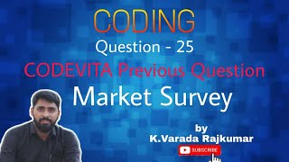 Famous CODING Question - 25 (CODEVITA Previous Question Market Survey) Profile