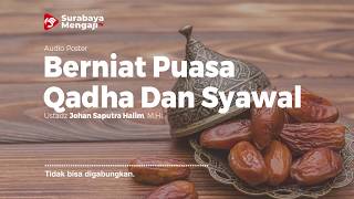 Menggabungkan Niat Puasa Qadha Dan Puasa Syawal - Audio Poster (2 menitan)
