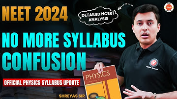 NEET 2024 Physics Syllabus Reduced 😱? Deleted topics in detail🔥Changes In New NCERT |Shreyas Sir