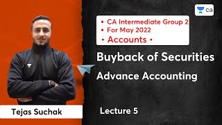 Buyback of Securities | L5 | Advance Accounting | CA Intermediate | Tejas Sir