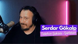 Serdar Gökalp - Şarlatan Yusuf Yılmazçelik - Telefon Şakası