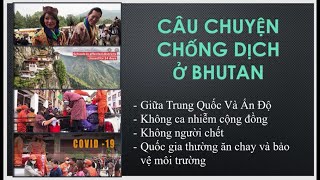Câu chuyện chống dịch ở đất nước Bhutan | không có ca nhiễm nào trong cộng động