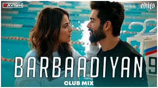 Barbaadiyan | Club Mix | Shiddat | Sachin - Jigar | DJ Ravish & DJ Chico